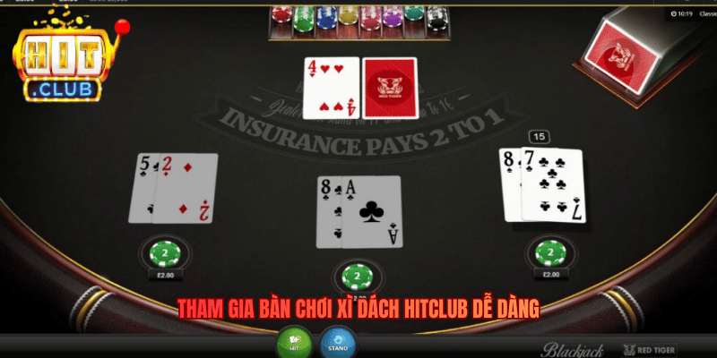 Tham gia bàn chơi Xì Dách Hitclub dễ dàng